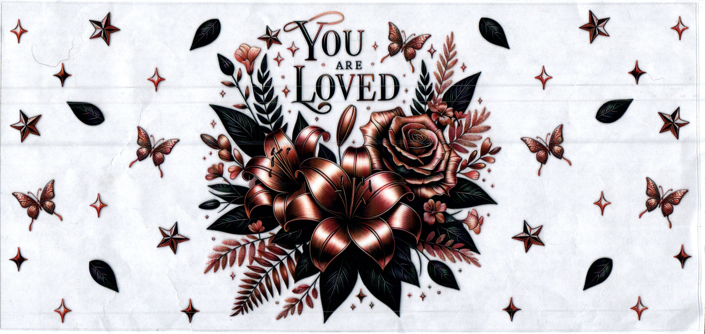 16oz You are loved Inspirational