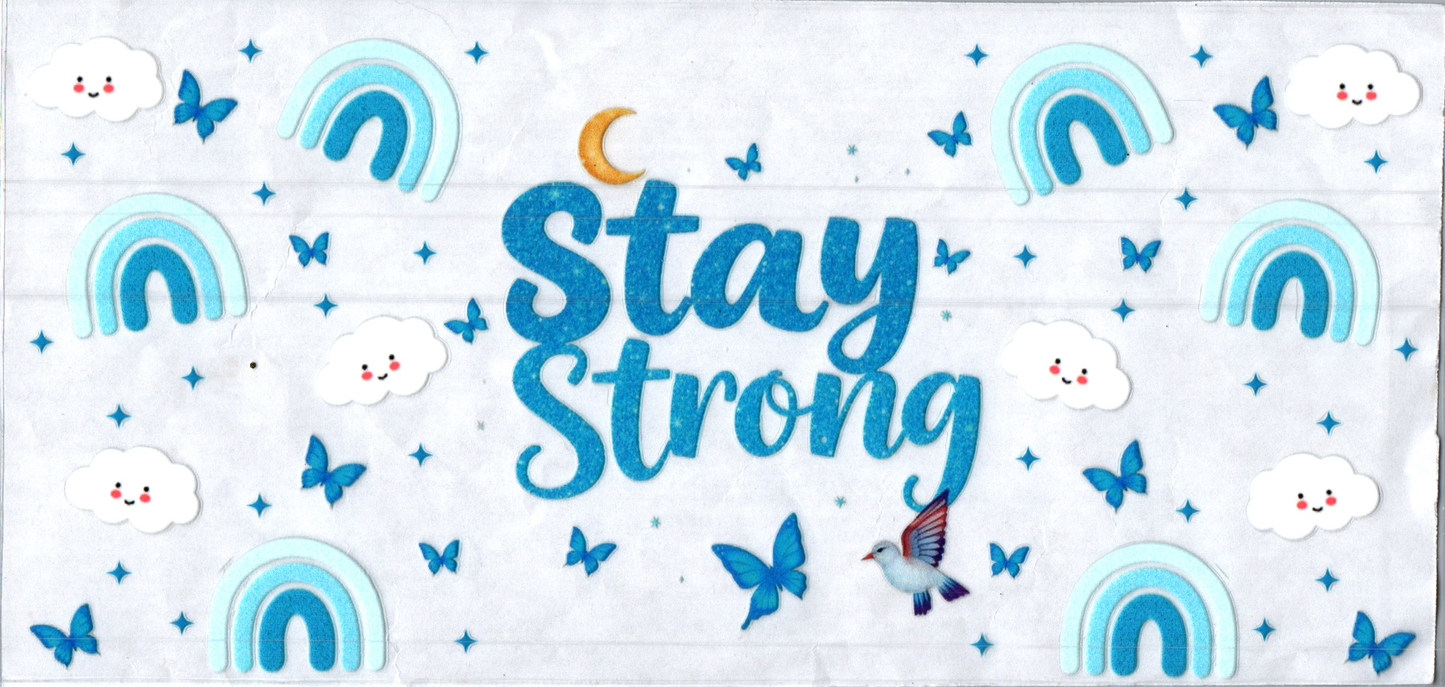 16oz Stay strong Inspirational