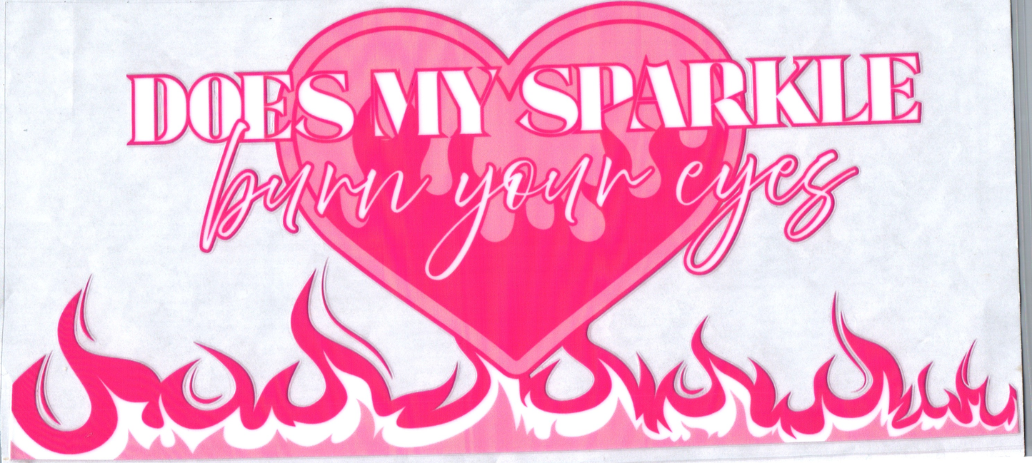 16 oz Does my sparkle burn your eyes 110