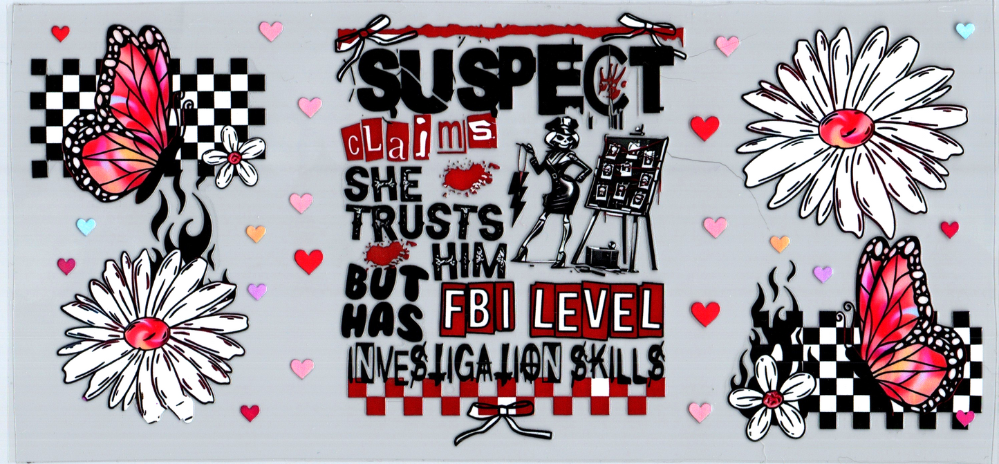 16 oz Suspect claims she trusts him but 124
