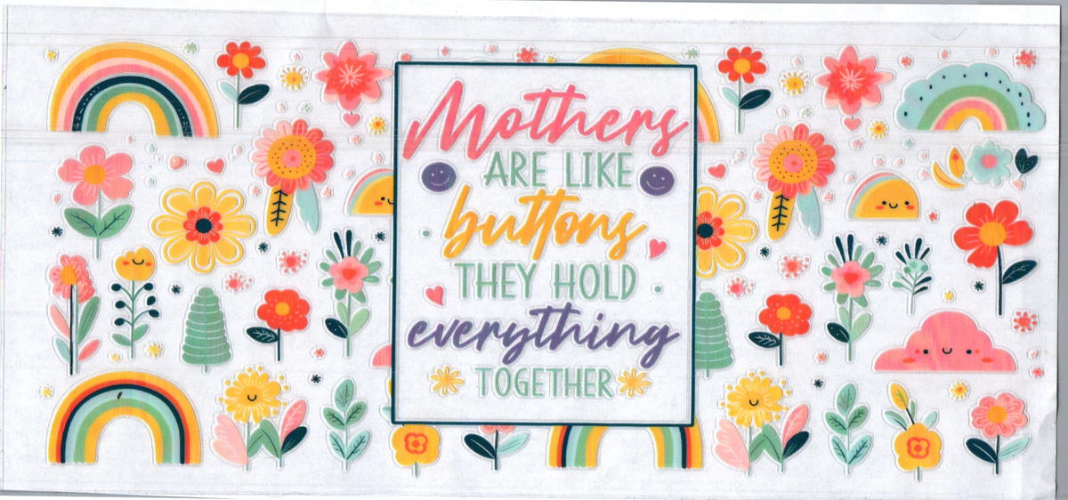 16 oz mothers are like buttons... assorted 14