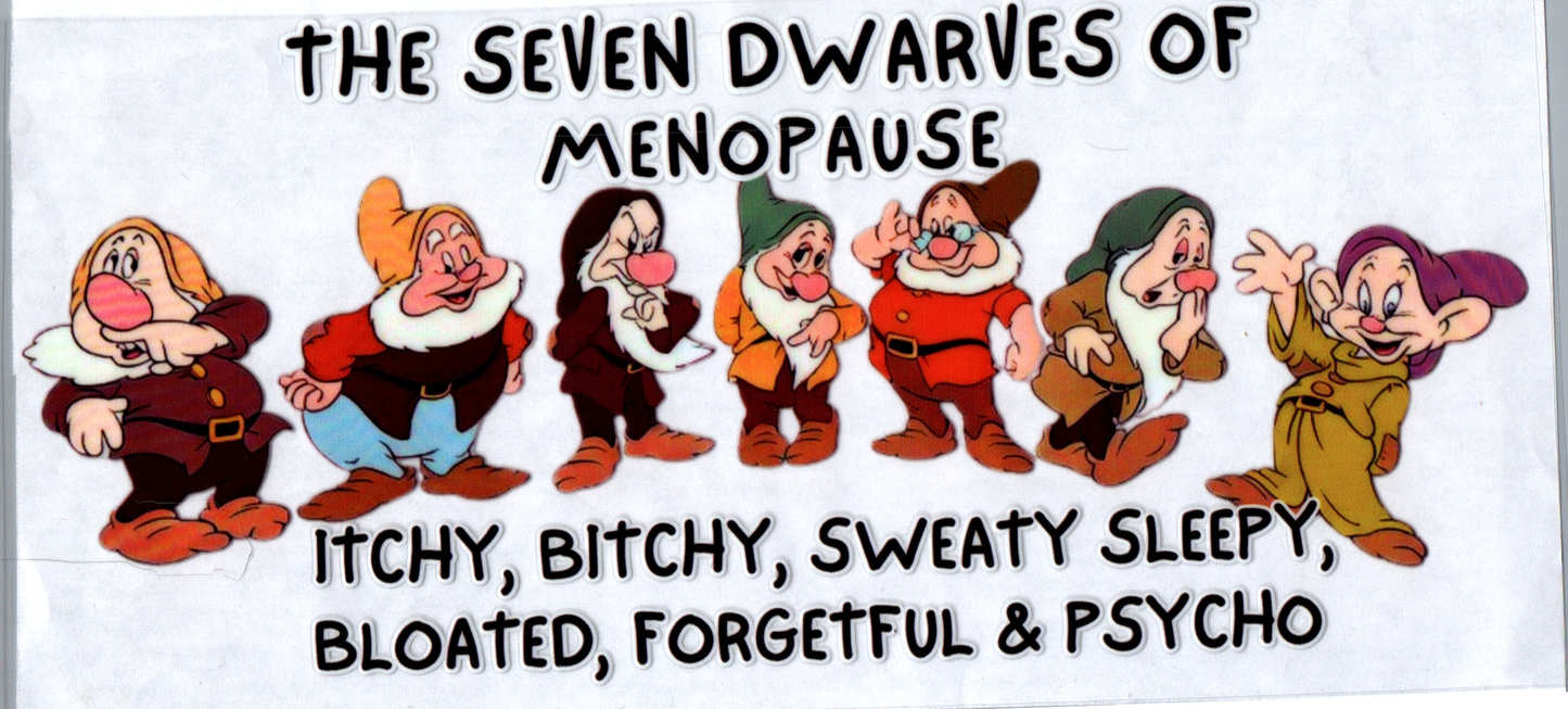 16 oz 7 Dwarves of menopause 2