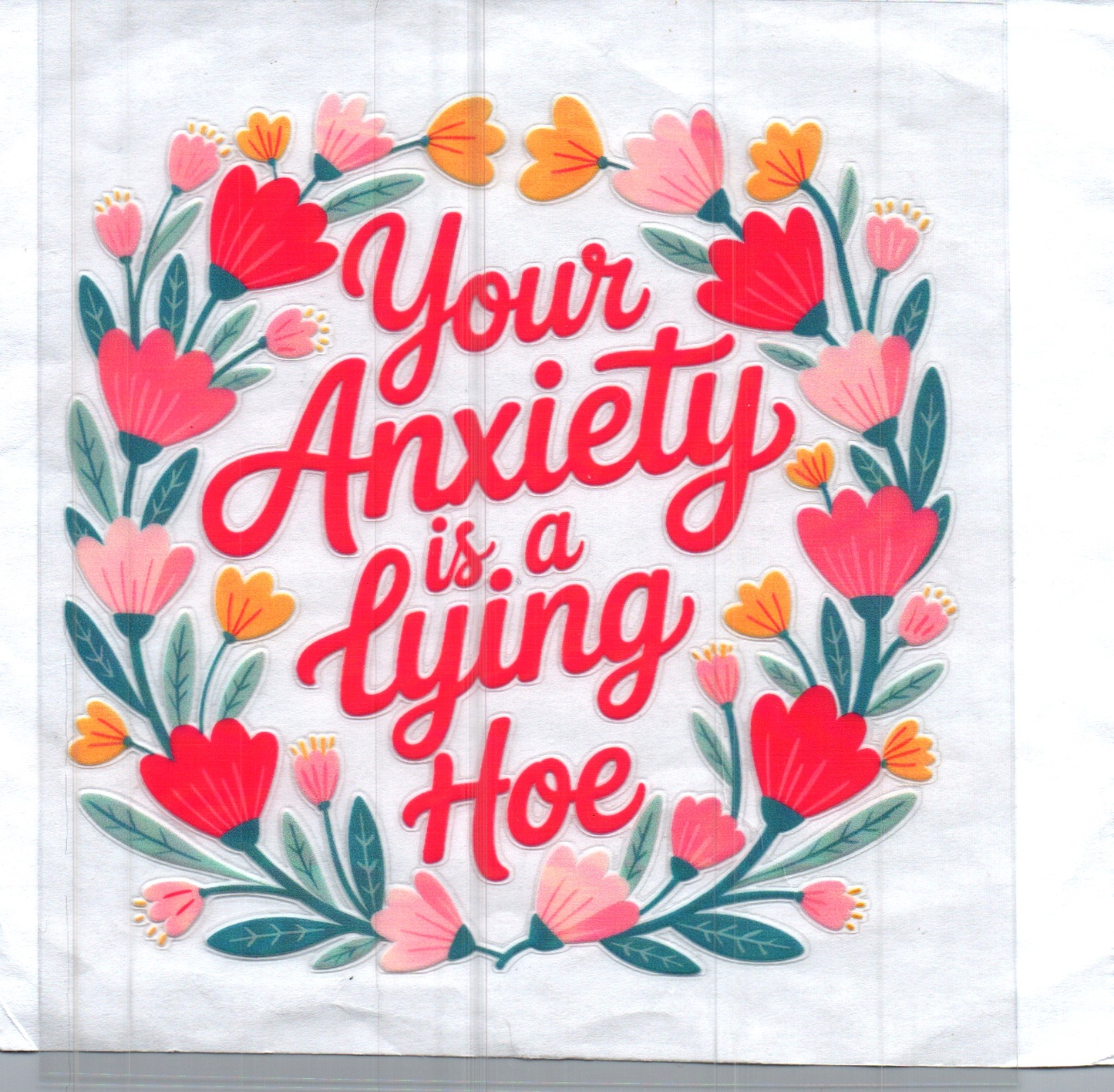 Your Anxiety is a lying Hoe Decal