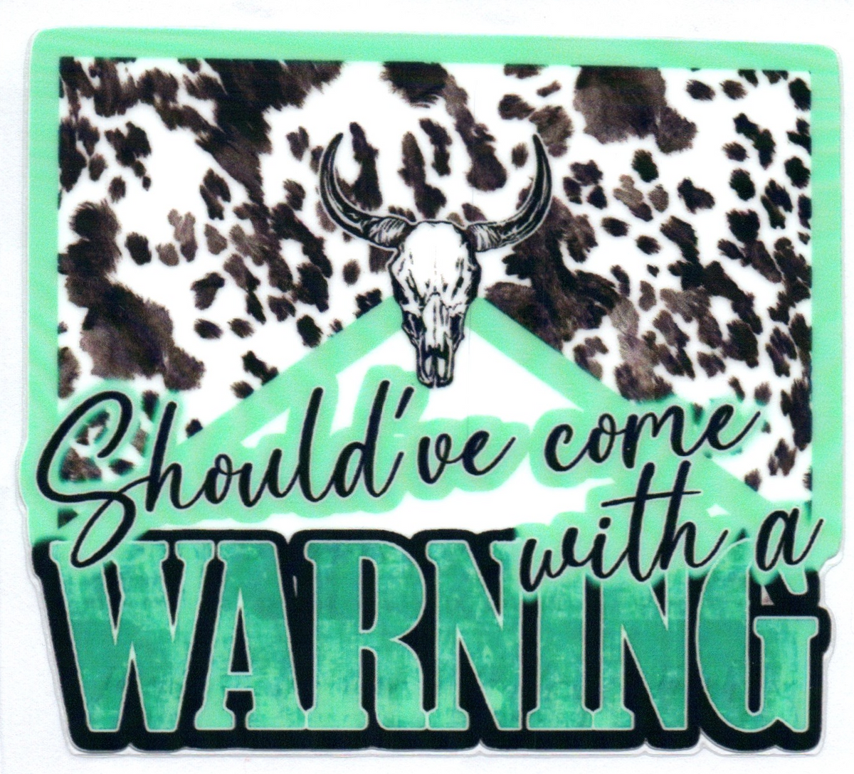 Should've come with a warning Green Single Decal 28
