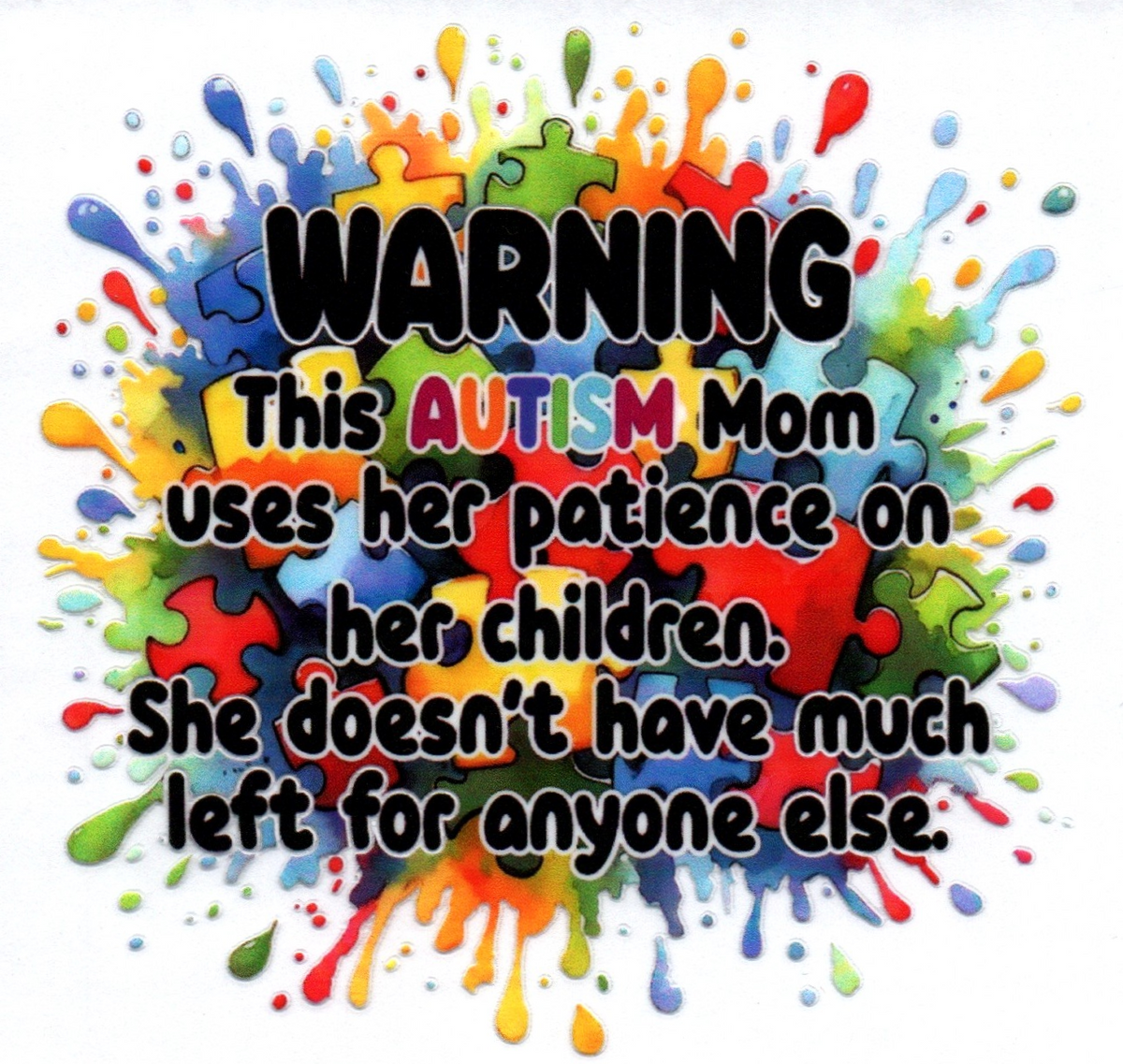 Warning this Autism Mom uses her patience Single Decal 28