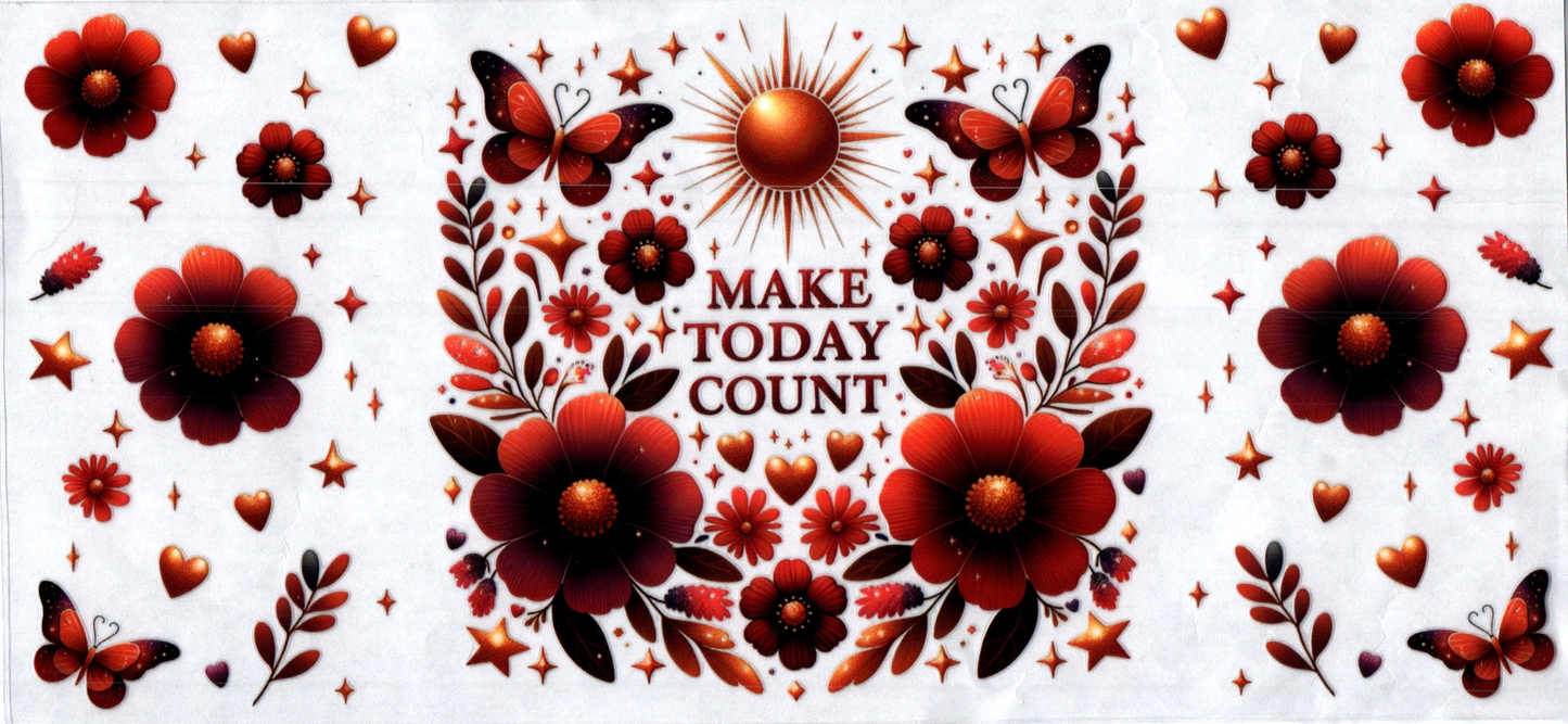 16oz Make today count Inspirational