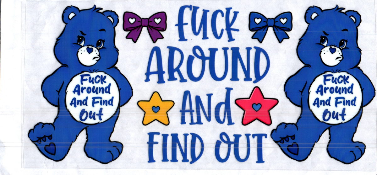 16 oz f*** around and find out blue bear misc 345