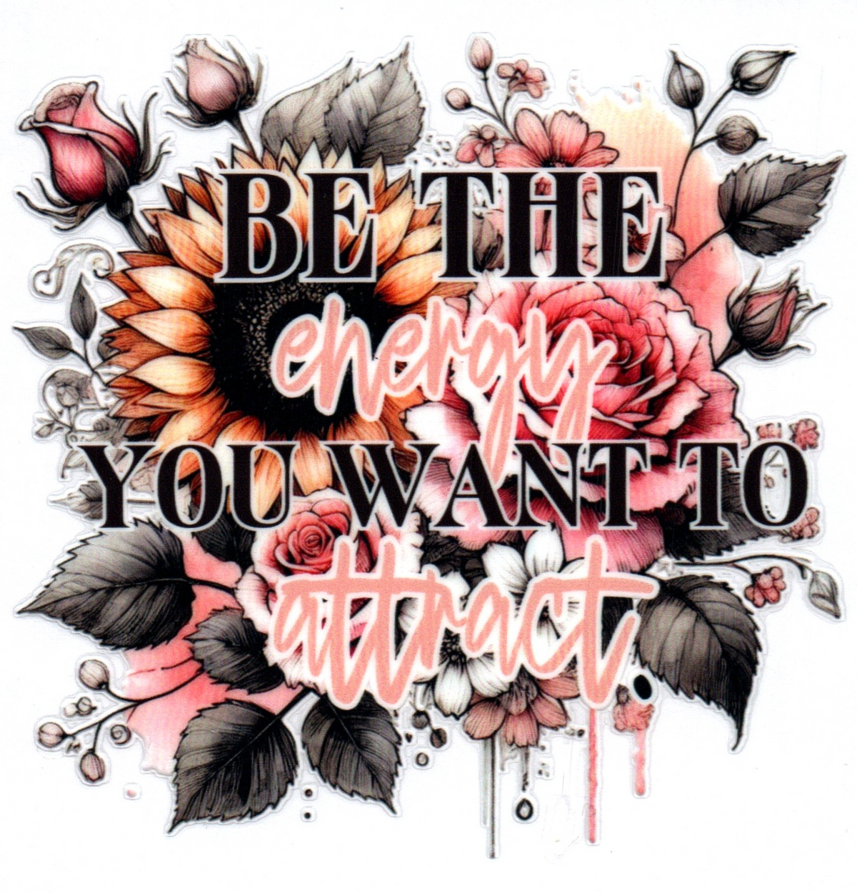 Be the energy you want to attract Misc. Single Decal 3