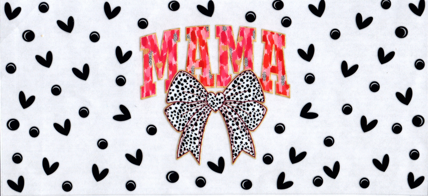 16oz Mama w/black and white spotted bow