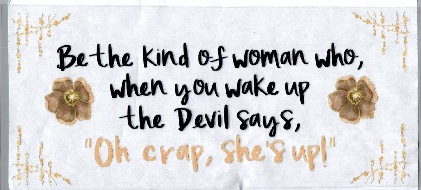 16oz Be the kind of woman who Faith 47