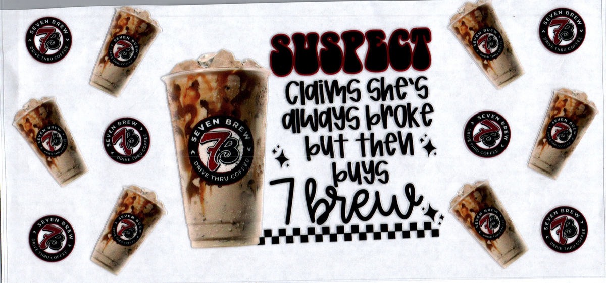 16oz suspect claims she's broke...7 B 58