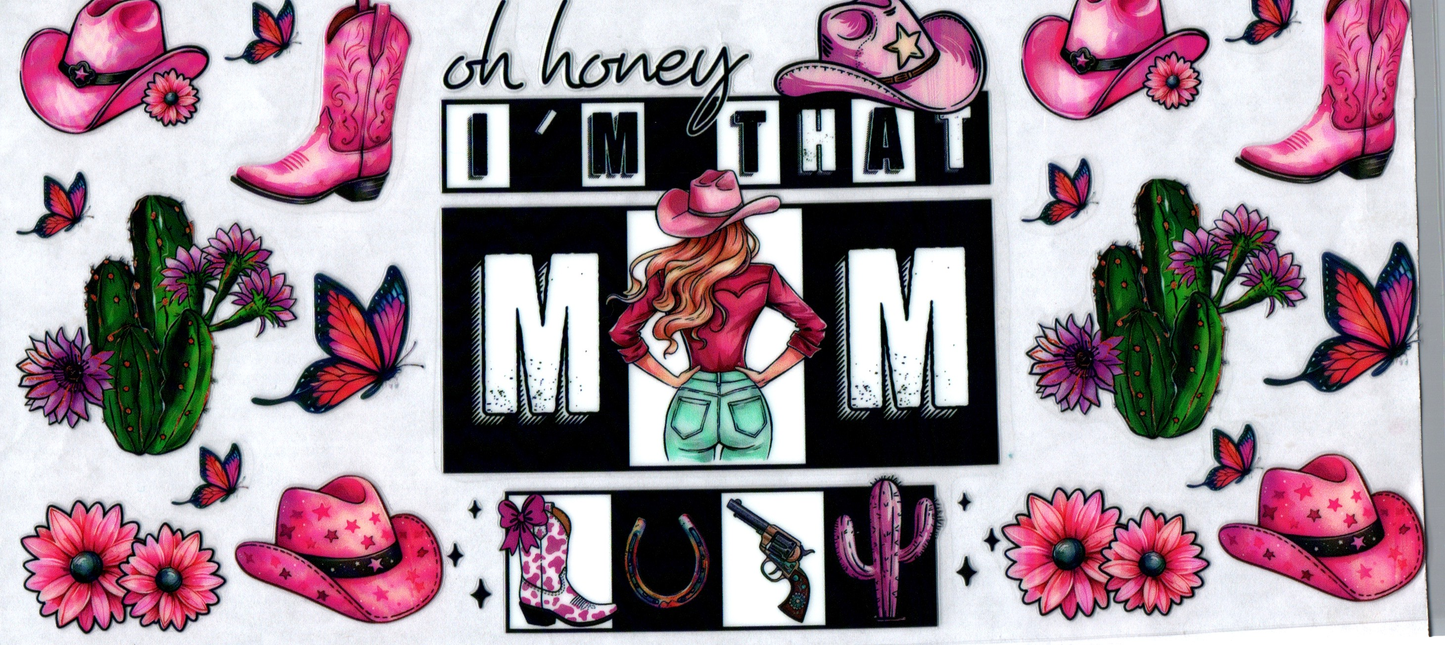 16 oz Oh honey I am that MOM 70