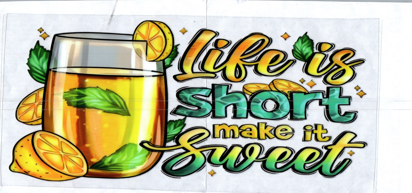 16 oz Life is short make it sweet Quotes 7