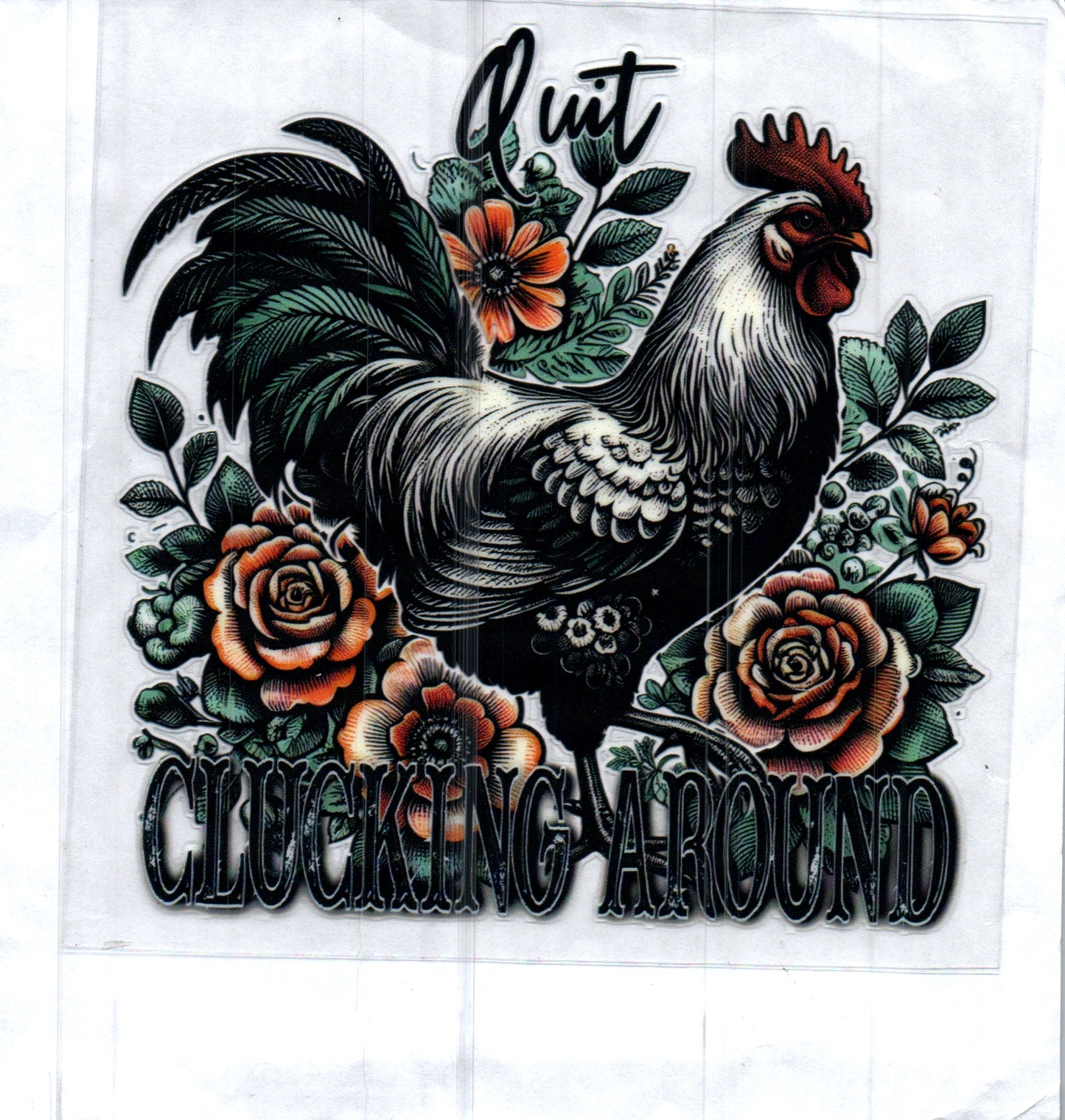 Quit Clucking Around Decal