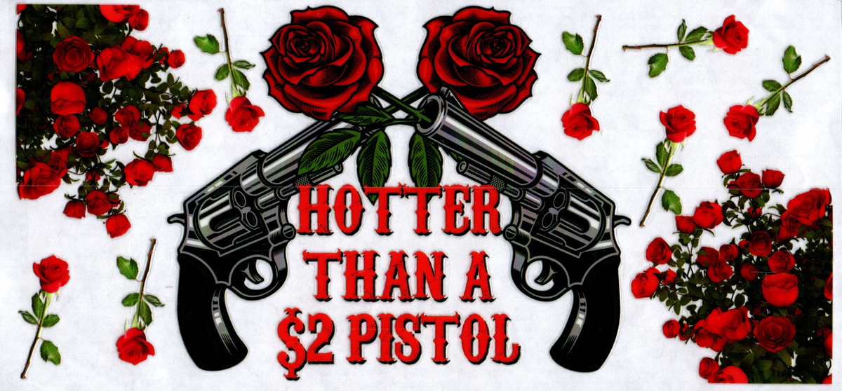 16oz hotter than a $2 pistol 78