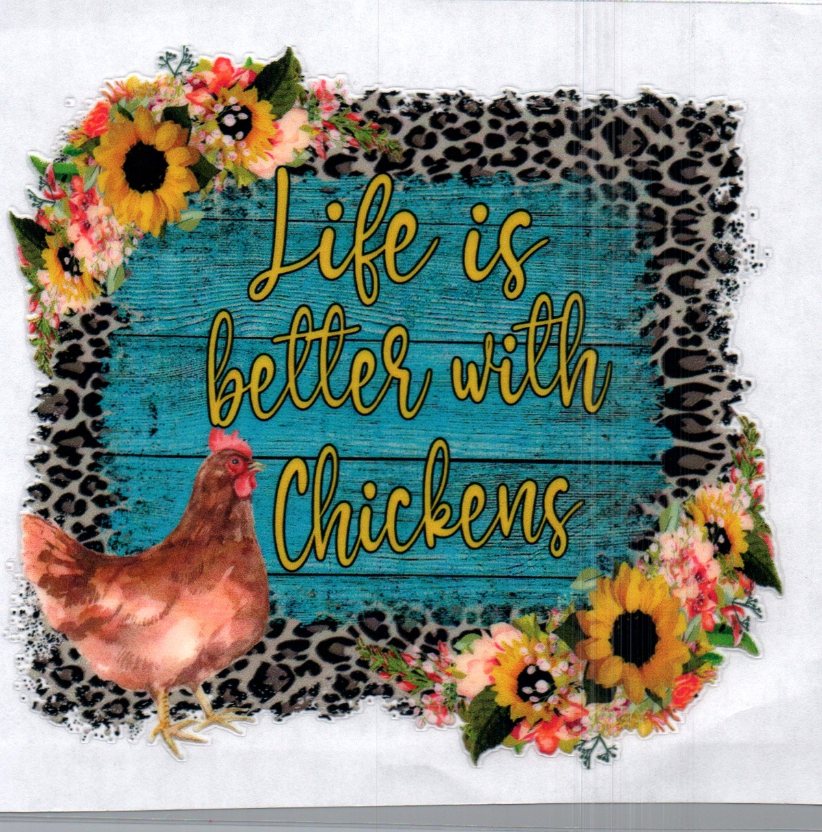 Life is better with Chickens Single Decal 129
