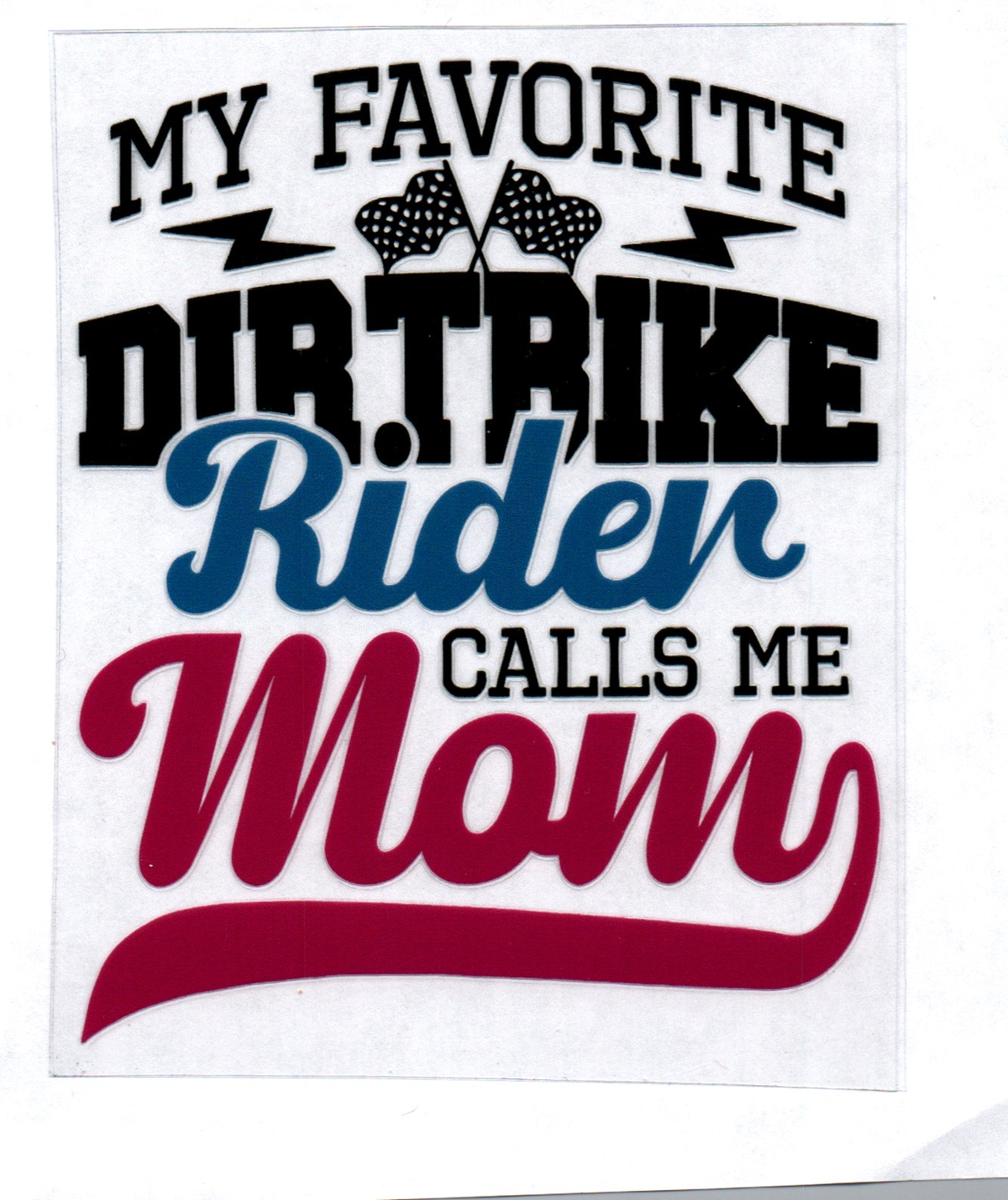 My favorite dirt bike rider calls me mom 47 Single Decal