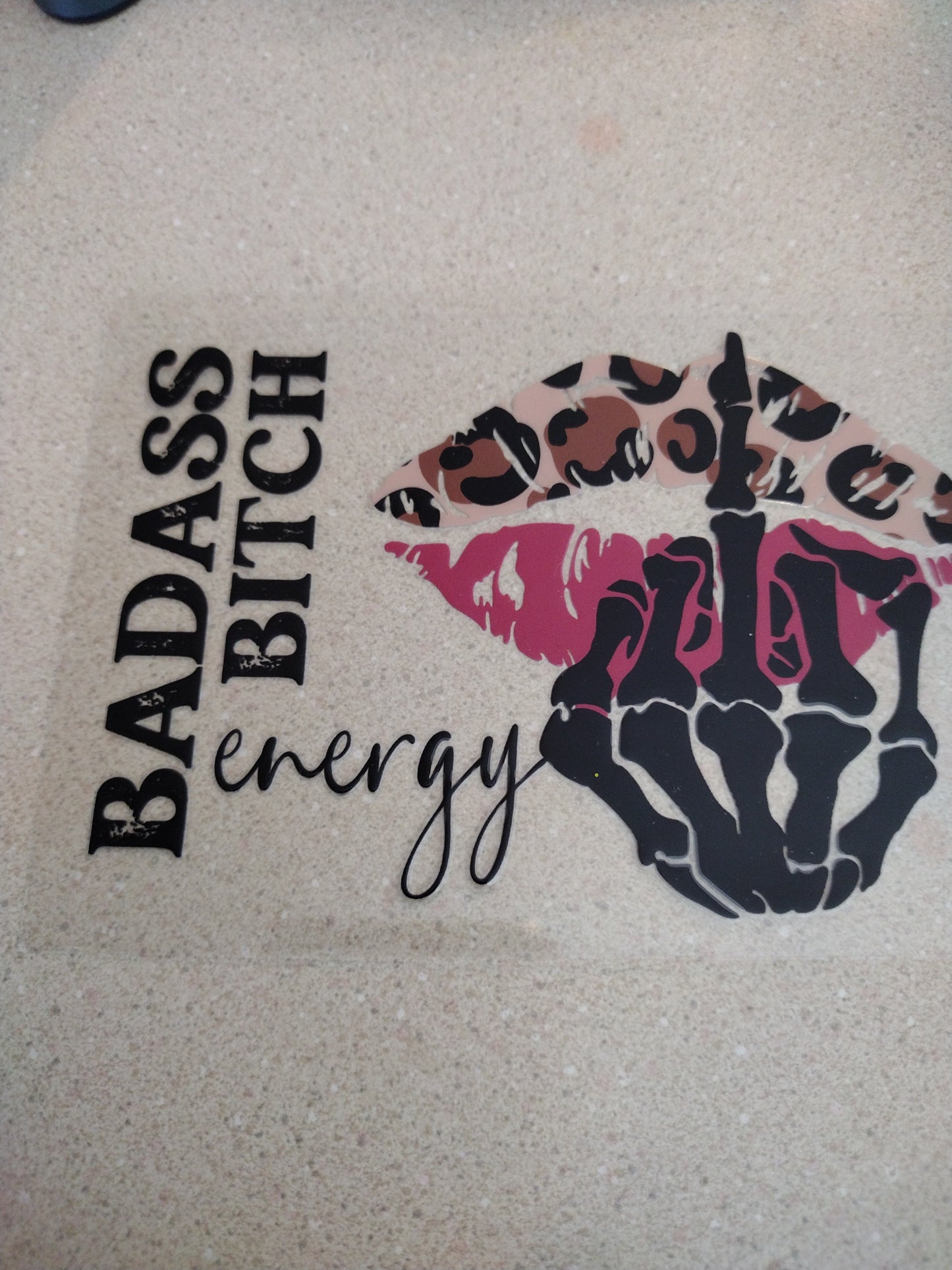 BAD ASS BITCH UV DTF