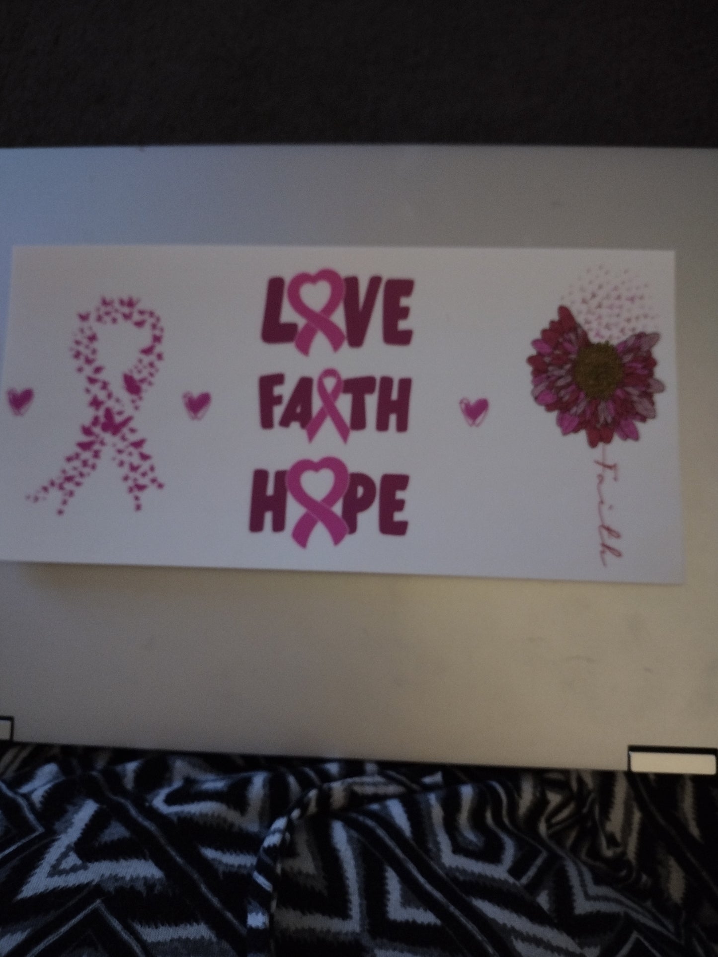 HOPE, FAITH, LOVE CANCER UV DTF