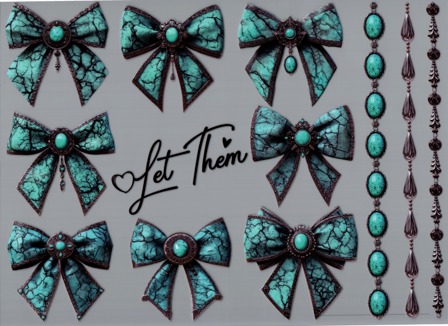 Let Them w/Turquoise Bow Element