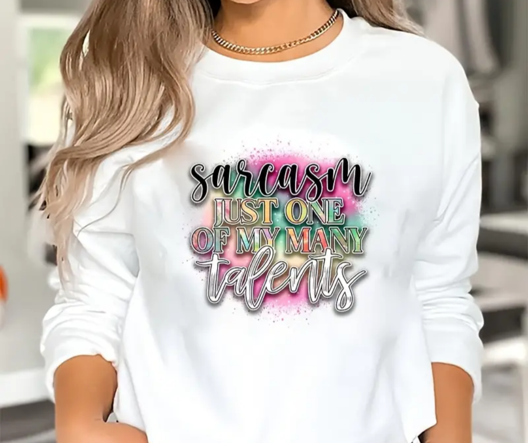 SARCASM JUST ONE OF TALENTS T-SHIRT