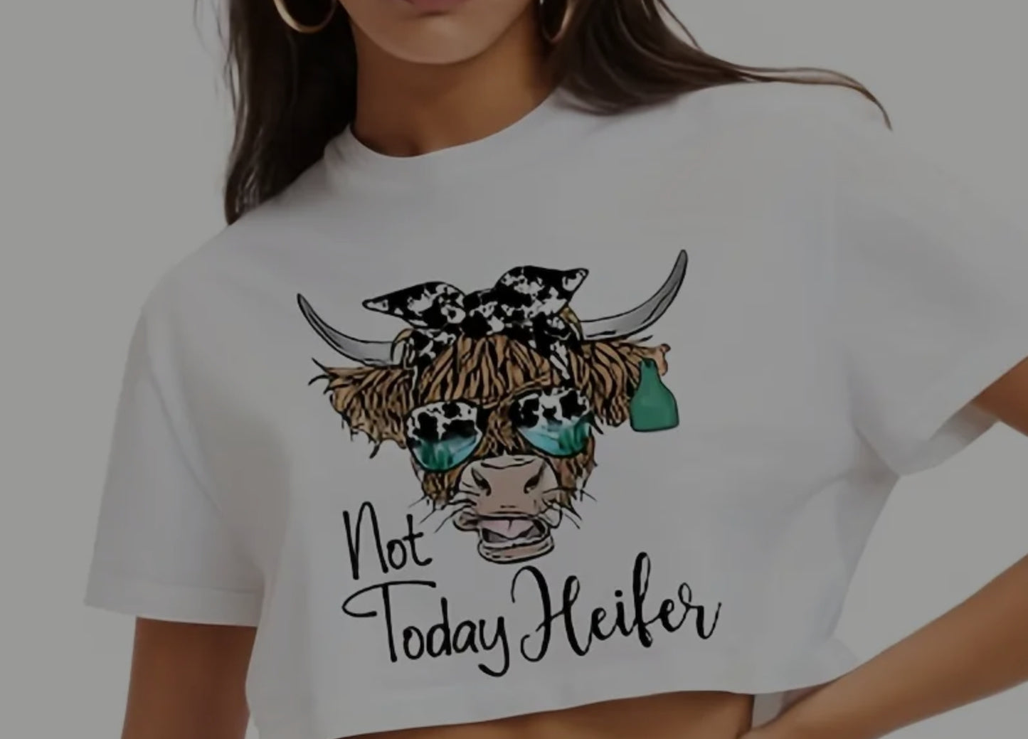 NOT TODAY HEIFER T-SHIRT