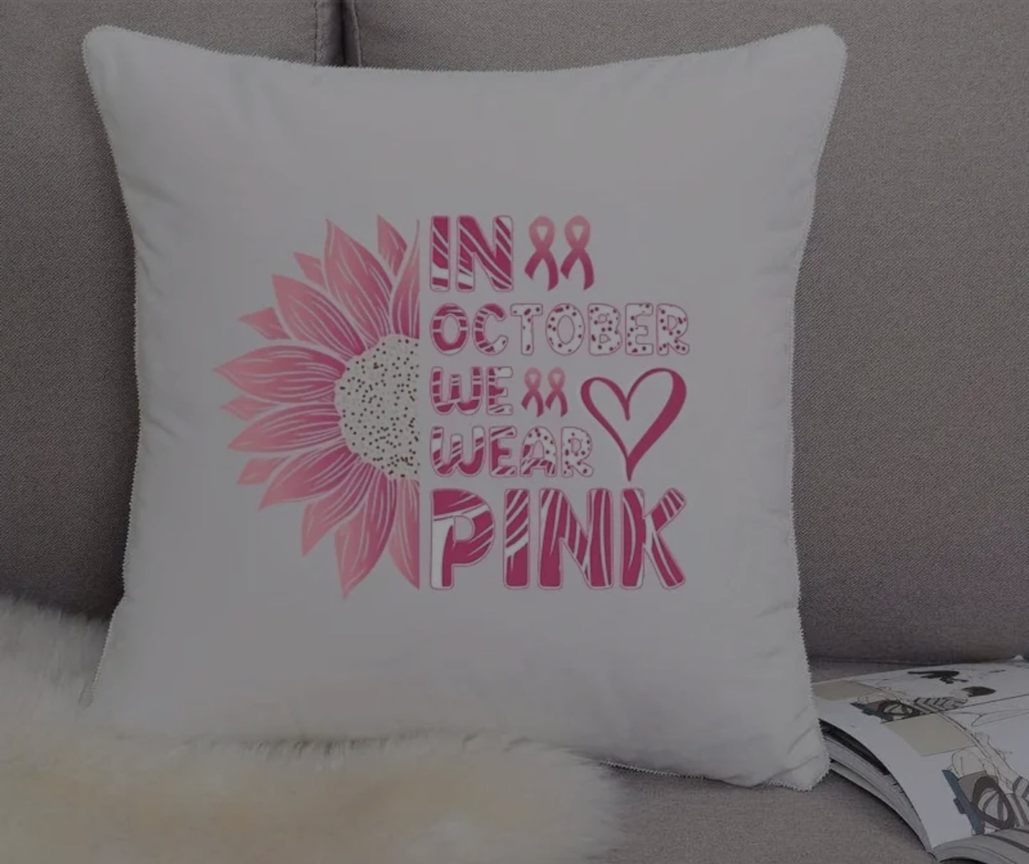 IN OCT WE WEAR PINK T-SHIRT (NOT A PILLOW)