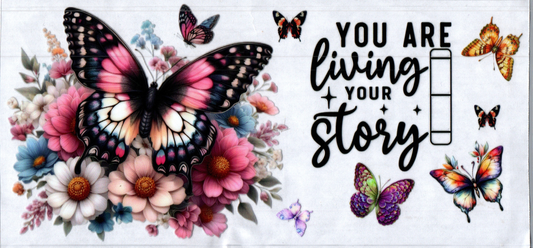 16oz You are living your story Butterfly 11