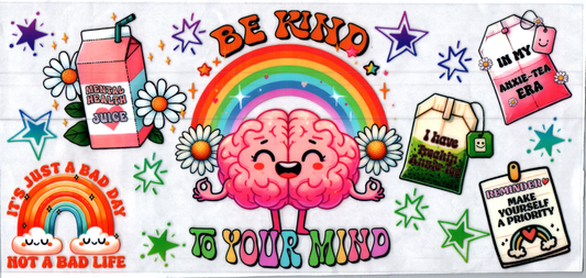16oz Be Kind to your Mind Inspirational