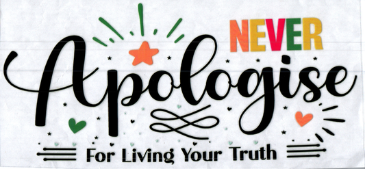 16oz Never Apologize Inspirational