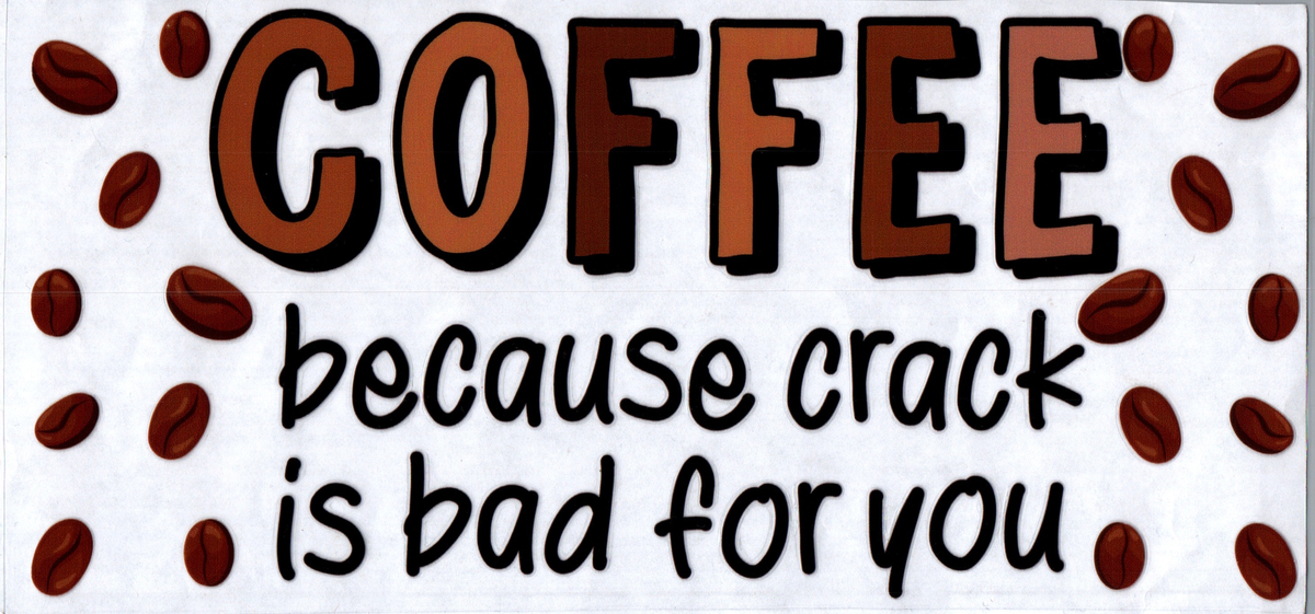 16oz coffee because crack is bad for you 113
