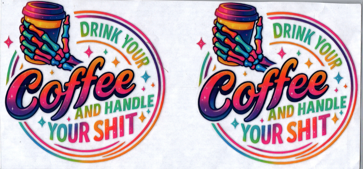 16oz drink your coffee and handle your s*** 114
