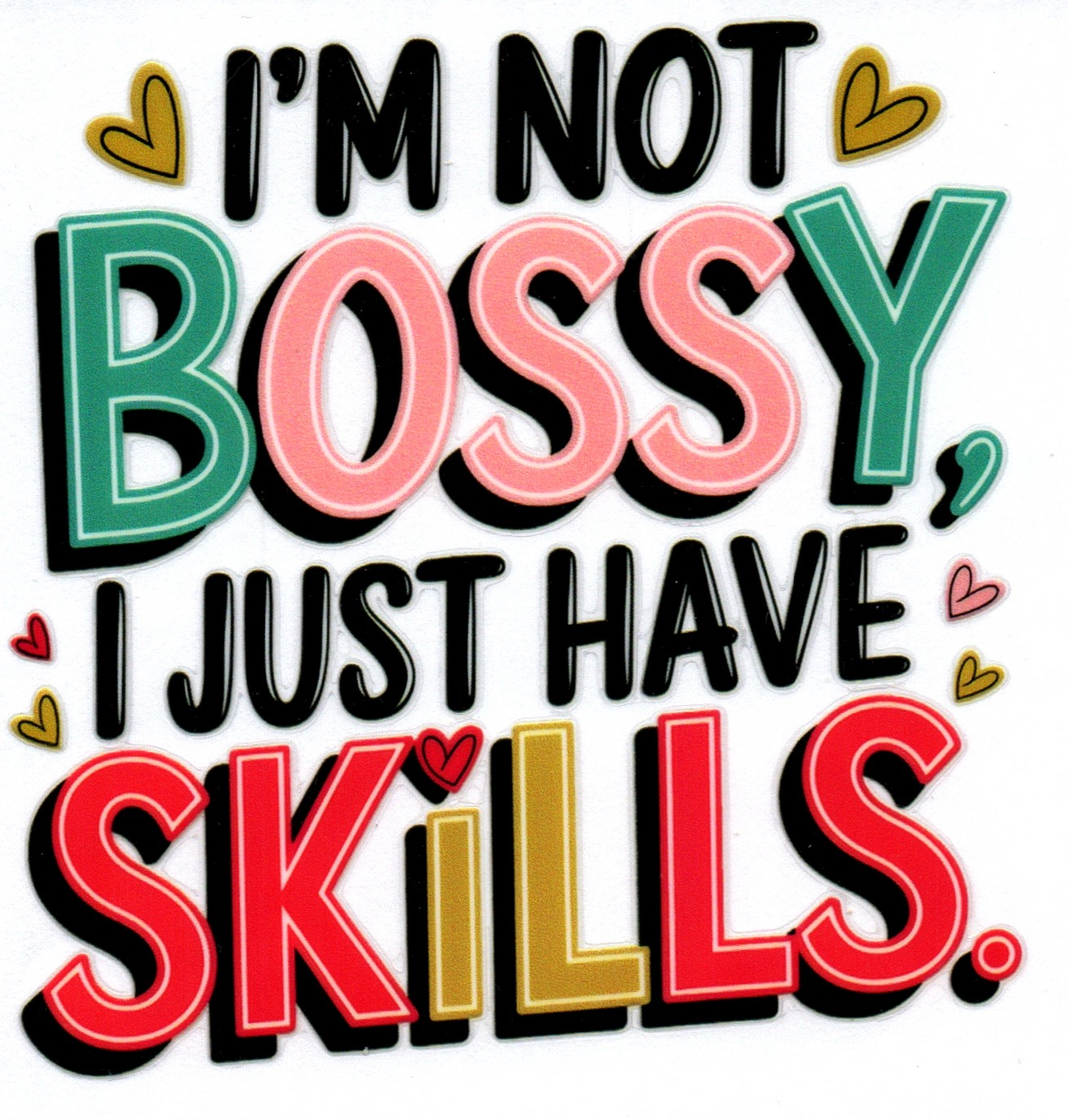I'm not bossy I just have skills Single Decal 11