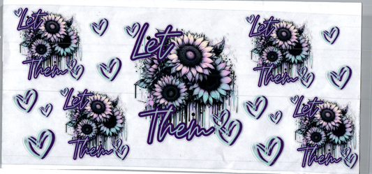 16oz Let Them Teal/Purple w/Sunflowers 1 Inspirational