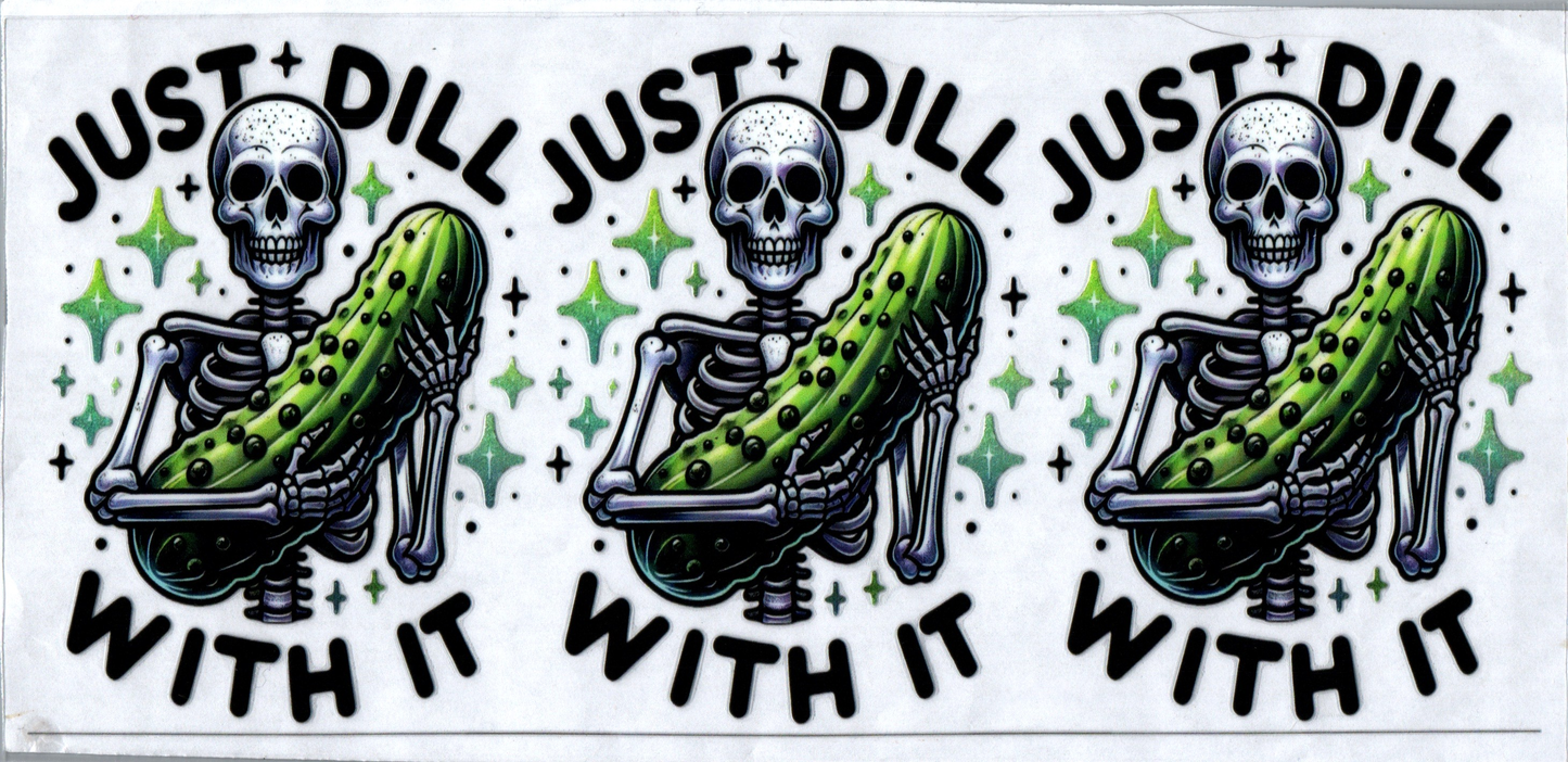 16 oz Just dill with it 120