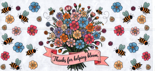 16oz Thanks for helping bloom Inspirational