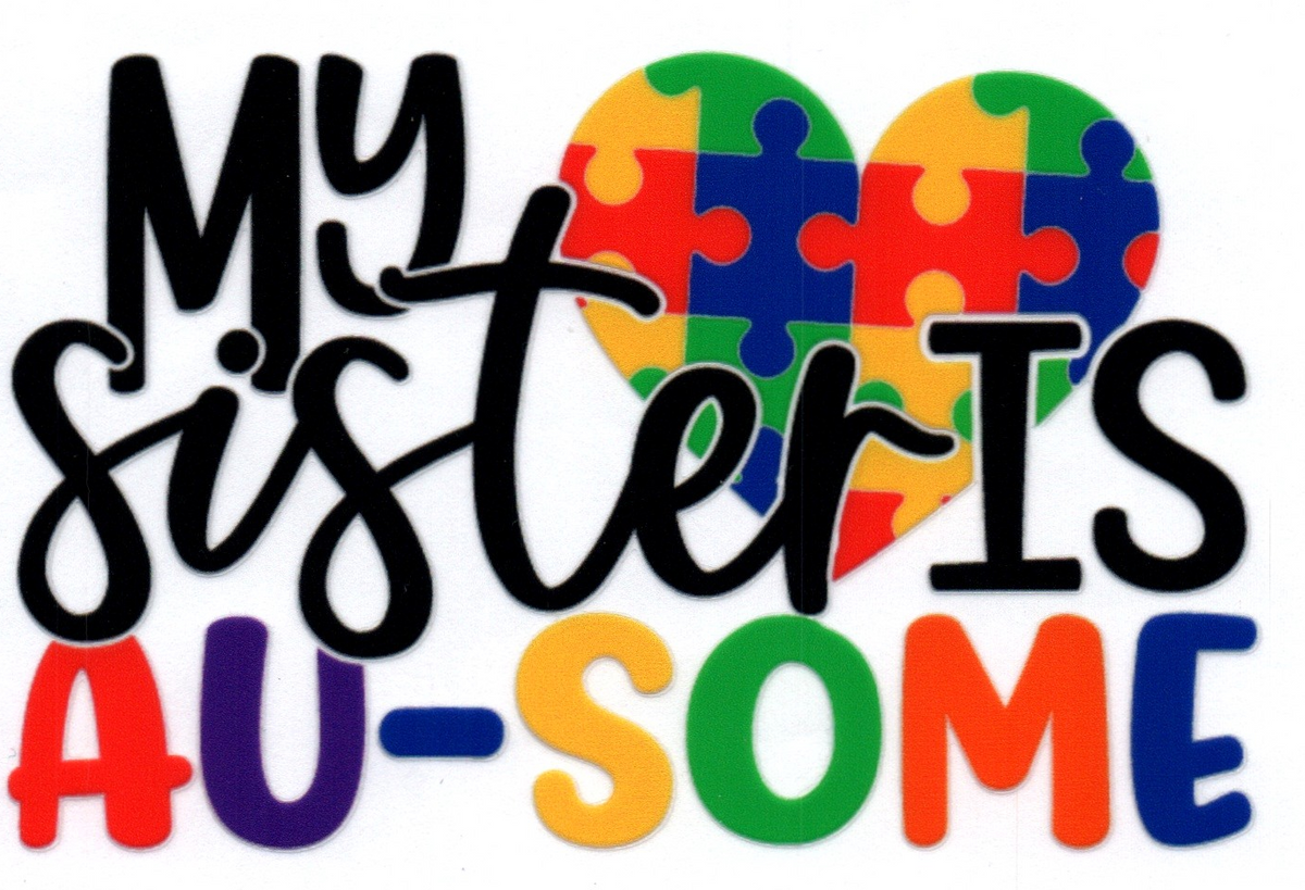My sister is Au-some Autism Single Decal 12