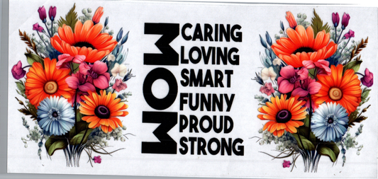 16oz Mom Caring, Loving, Smart, Funny