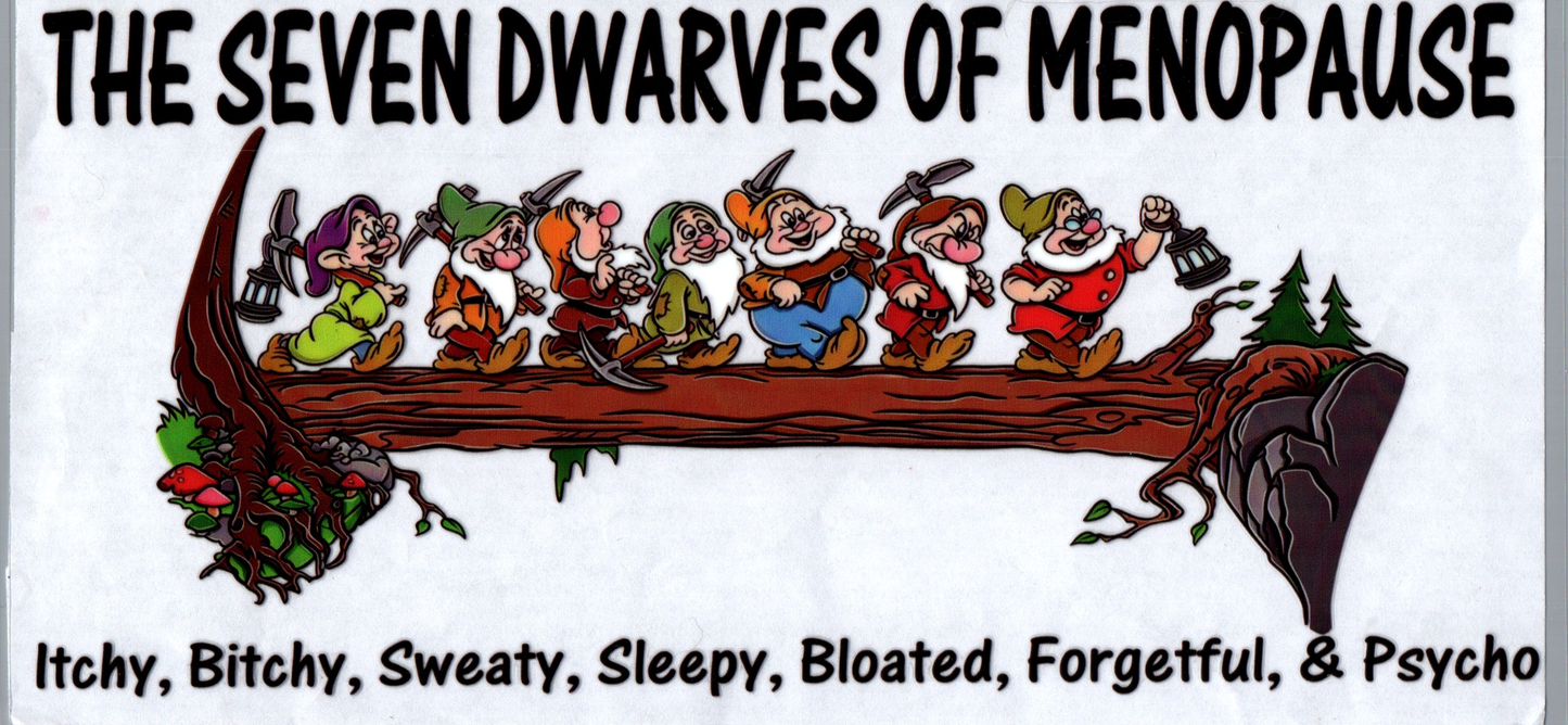 16 oz 7 Dwarves of menopause 1
