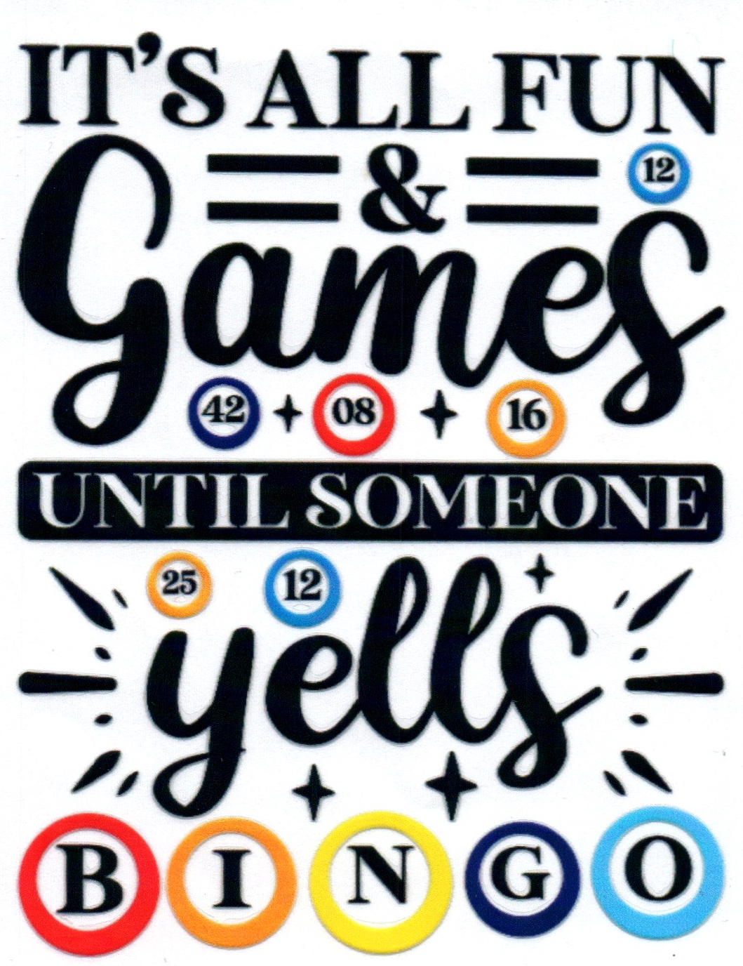 It's all fun & games until someone yells BINGO Misc. Single Decal 140
