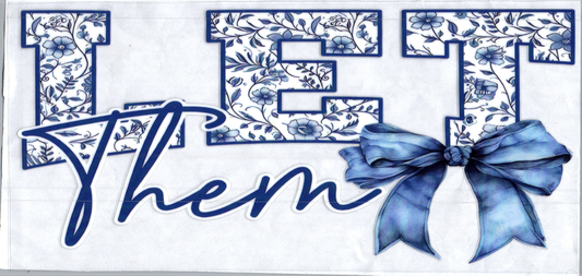 16oz Let Them Blue w/Flowers Inspirational