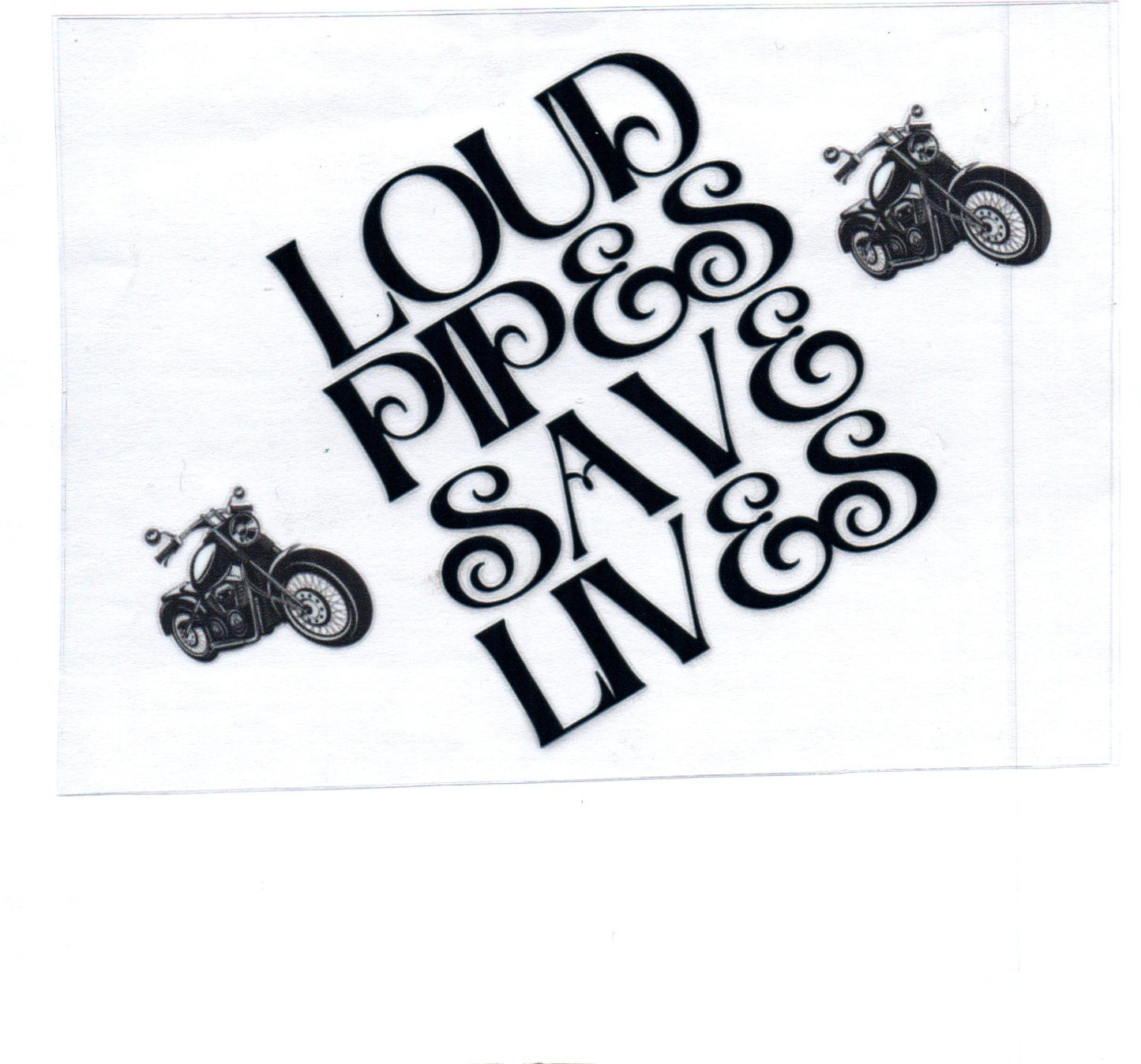 Loud pipes save lives Decal 17