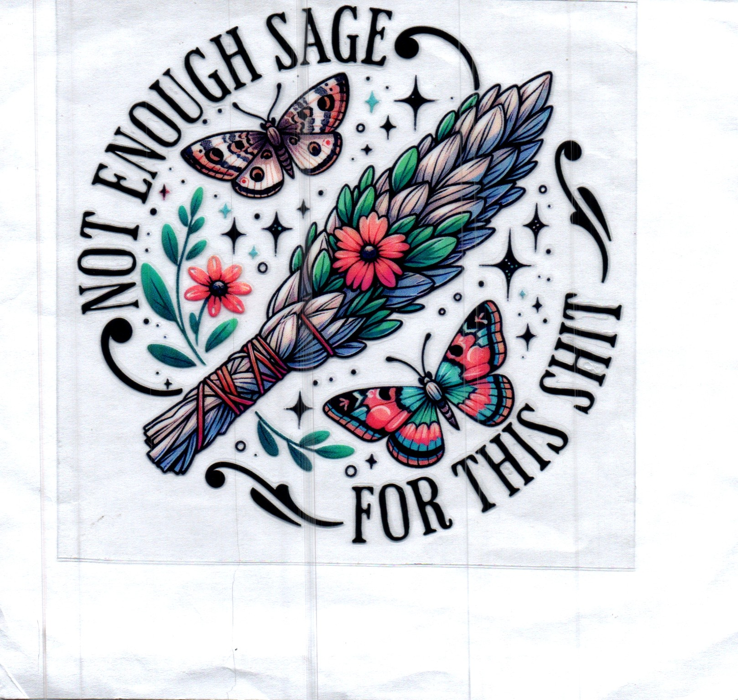 Not enough Sage for this Shit Decal