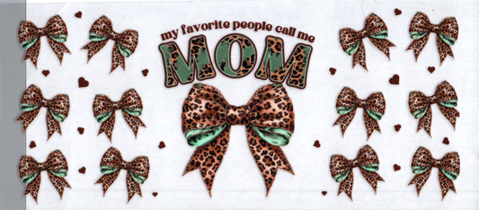 16oz My favorite people call me Mom