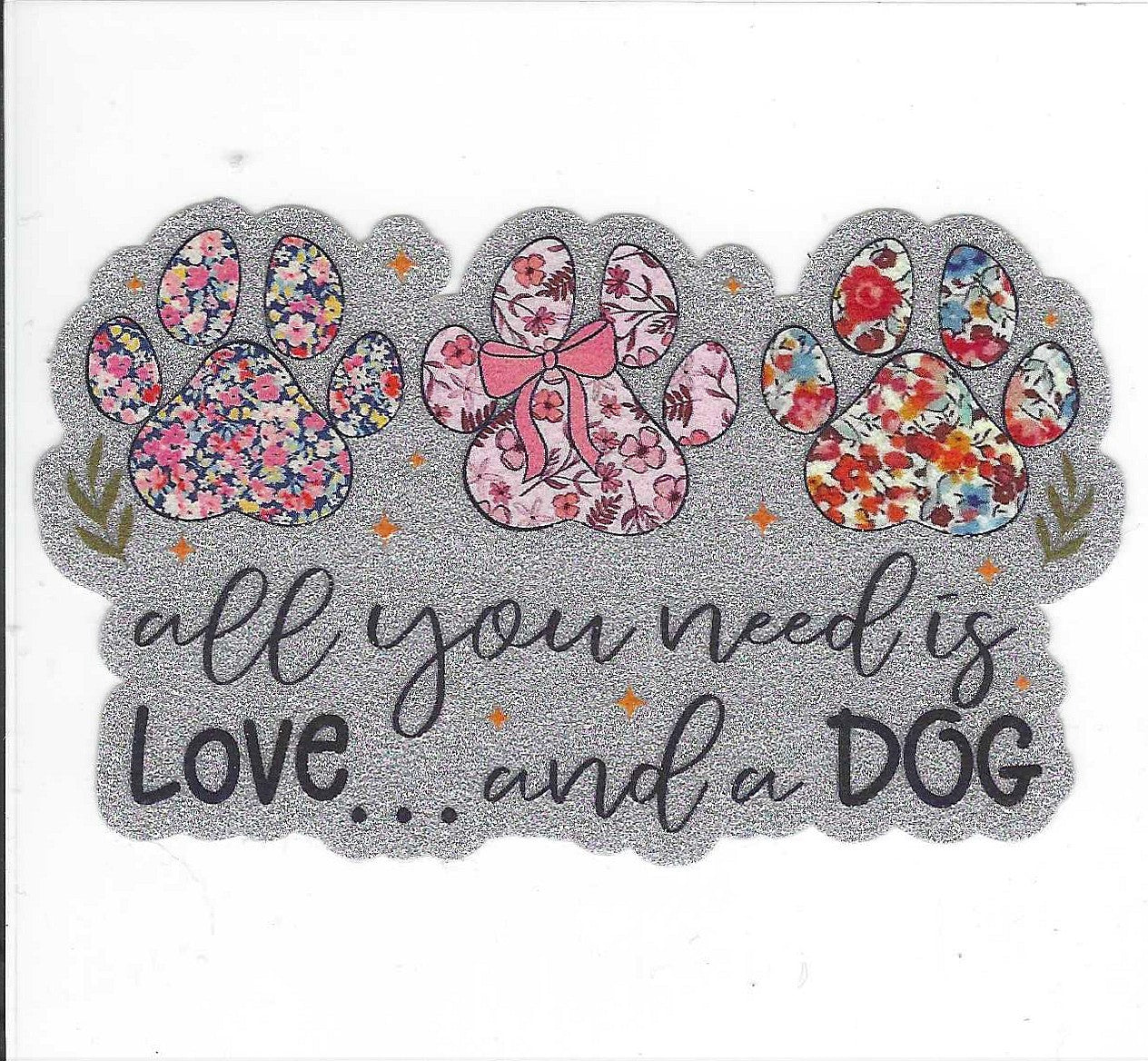 All You Need is Love with Dogs and Paws Glitter Decal