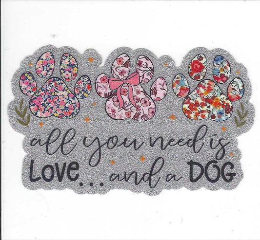 All You Need is Love with Dogs and Paws Glitter Decal