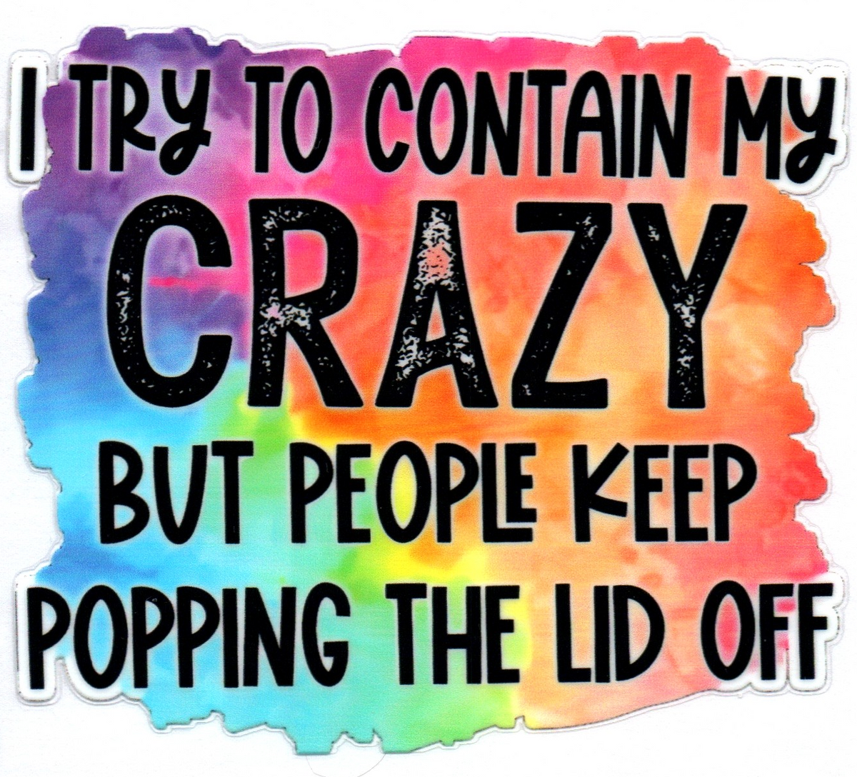 I try to contain my crazy Single Decal 22