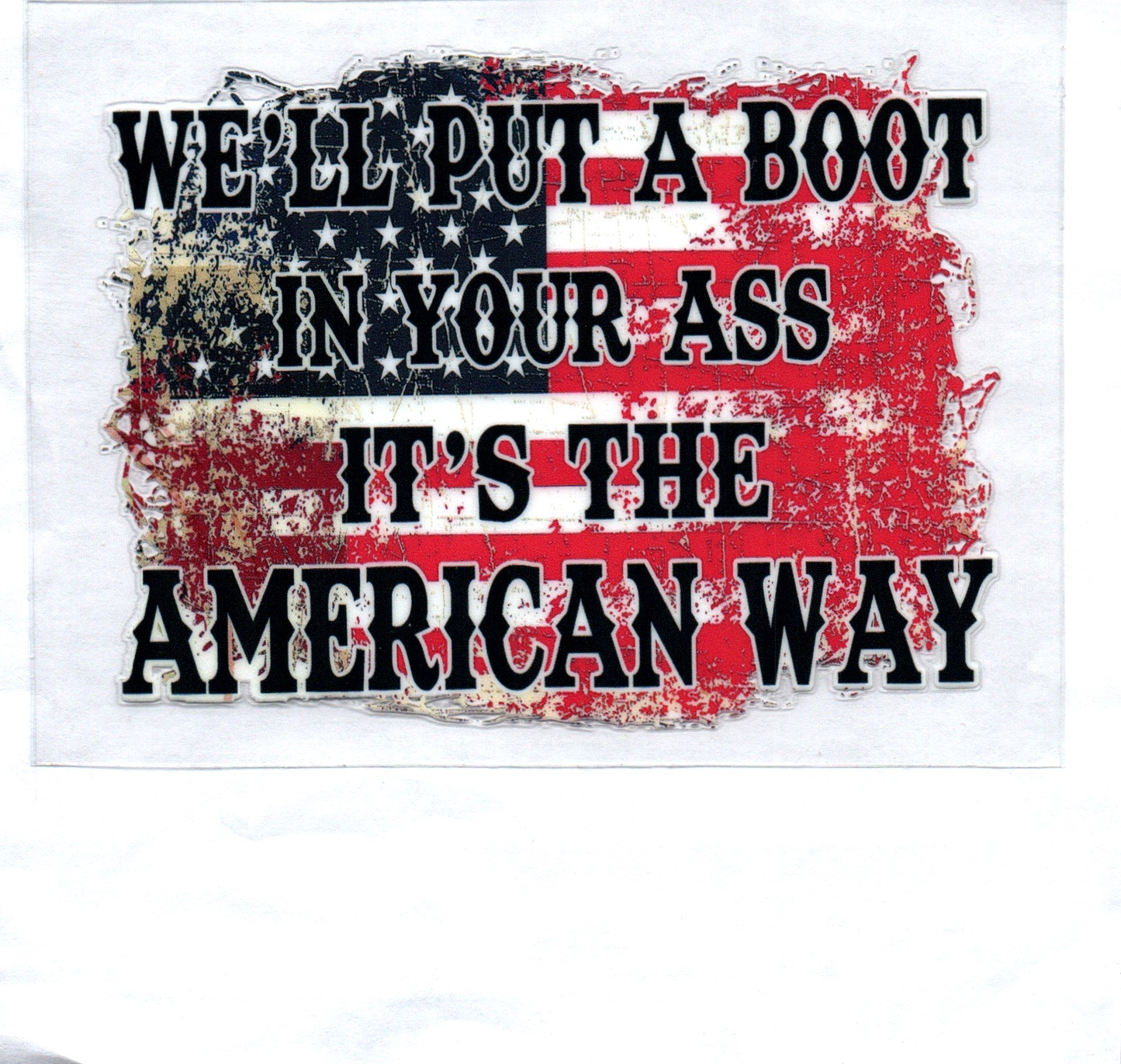 We'll pit a boot in your @$$ Decal