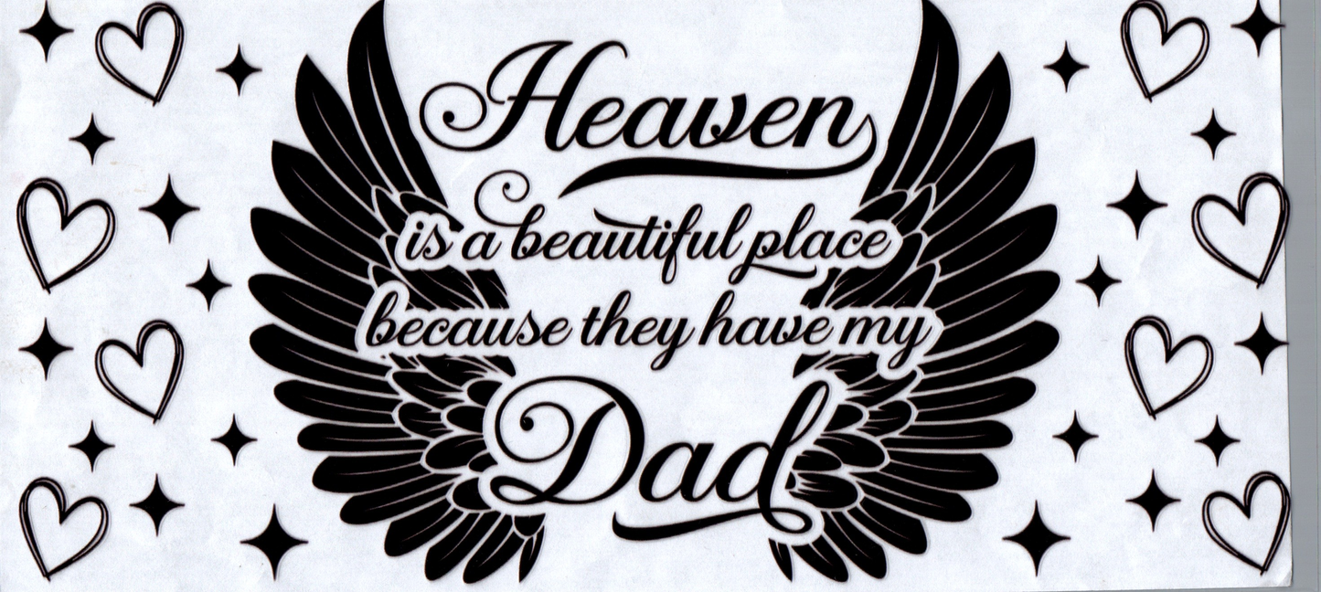 16 oz Heave is a beautiful Place because they have my Dad
