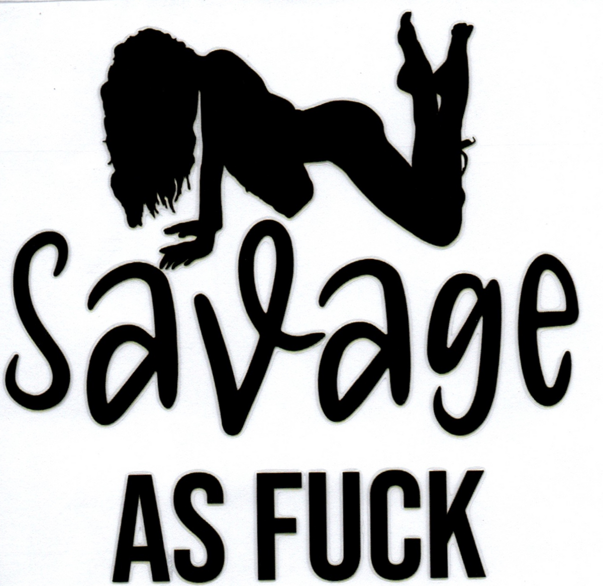 Savage as Fuck Single Decal 25